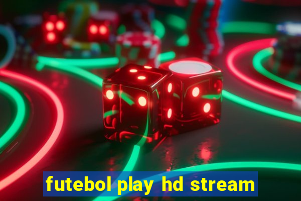 futebol play hd stream